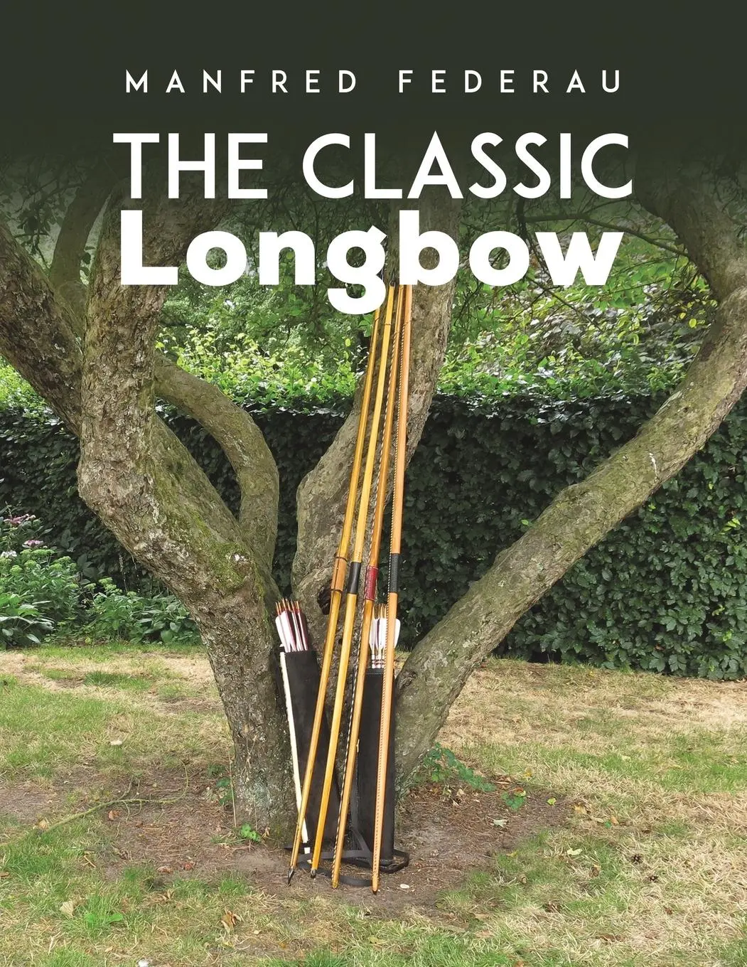 Cover: 9781788487887 | The Classic Longbow | Manfred Federau | Taschenbuch | Englisch | 2024