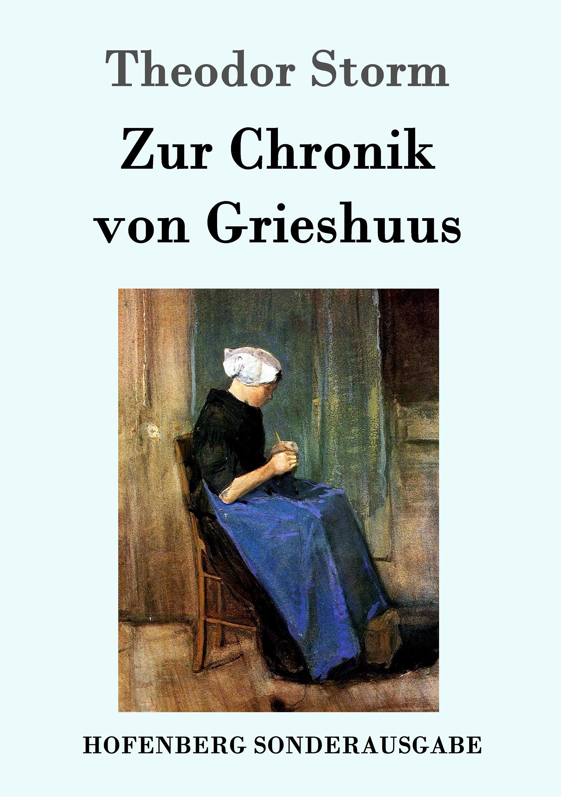 Zur Chronik von Grieshuus | Theodor Storm | Taschenbuch | Paperback | 84 S. | Deutsch | 2016 | Hofenberg | EAN 9783861997887 - Storm, Theodor