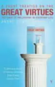 Cover: 9780099437987 | A Short Treatise On Great Virtues | Andre Comte-Sponville | Buch