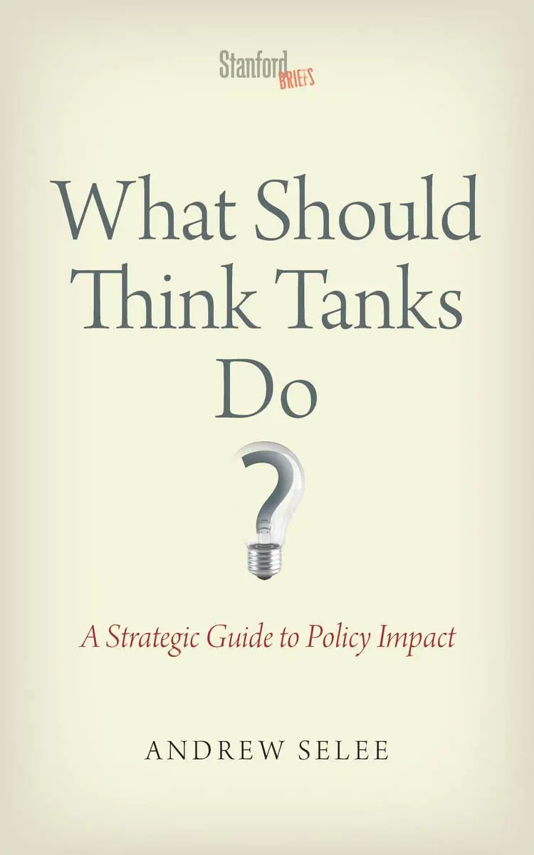 Cover: 9780804787987 | What Should Think Tanks Do? | A Strategic Guide to Policy Impact