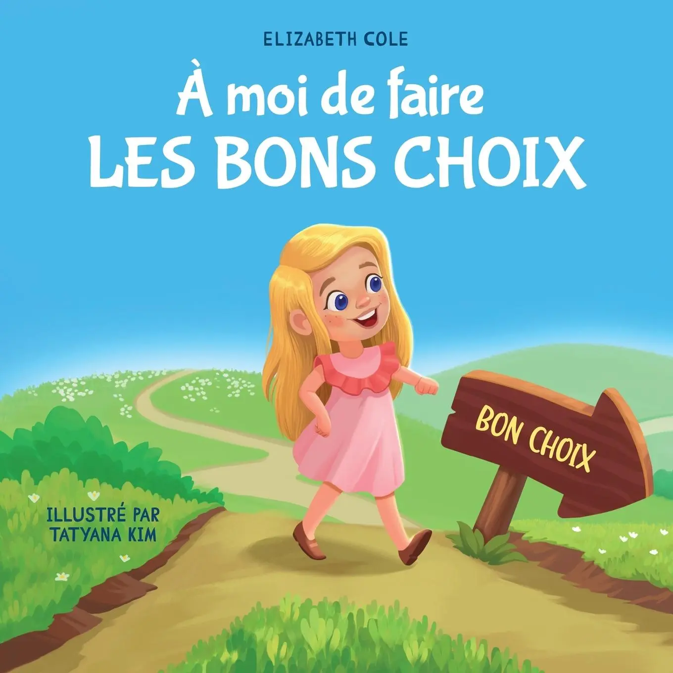 Cover: 9781957457987 | À moi de faire Les Bons Choix | Elizabeth Cole | Taschenbuch | 2025