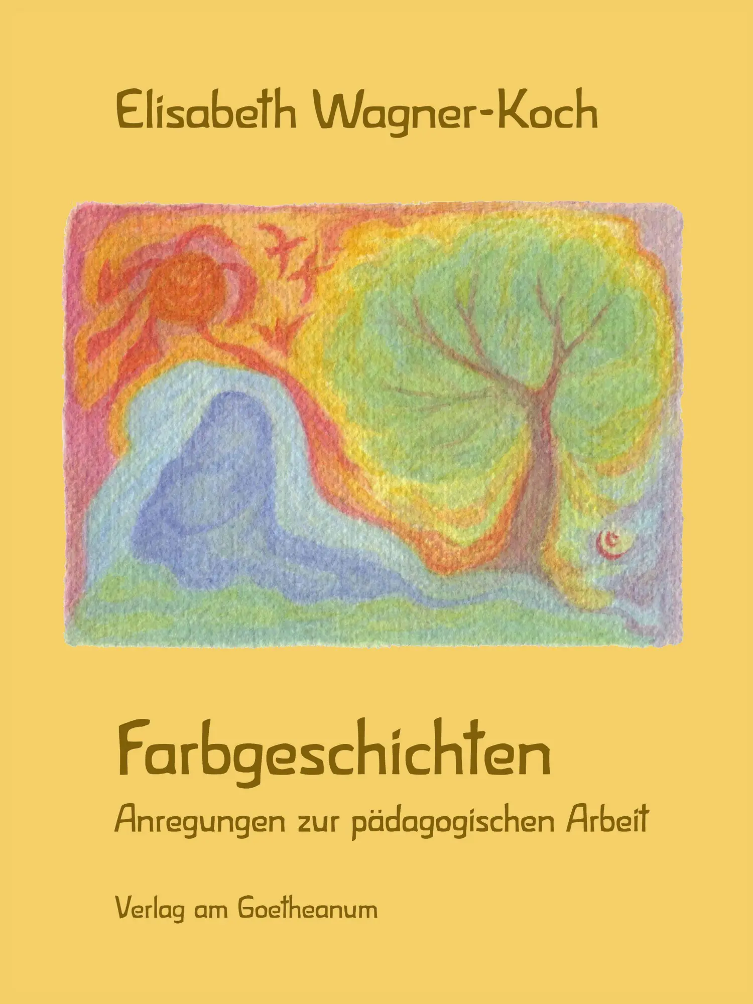 Cover: 9783723517987 | Farbgeschichten | Anregungen zur Pädagogischen Arbeit | Wagner-Koch