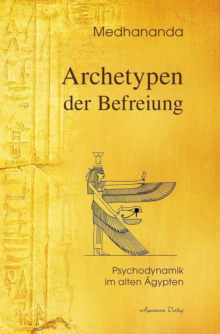 Cover: 9783894277987 | Archetypen der Befreiung | Psychodynamik im Alten Ägypten | Medhananda