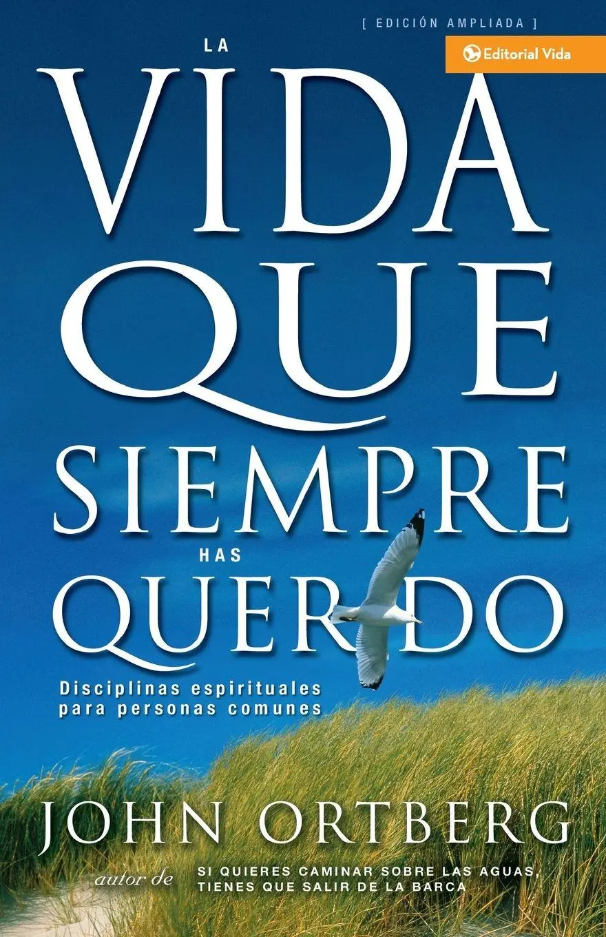 Cover: 9780829738087 | Una Vida Que Siempre Has Querido | John Ortberg | Taschenbuch | 2004