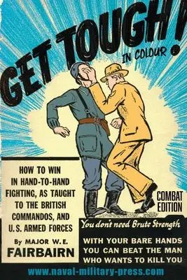 Cover: 9781783318087 | GET TOUGH! IN COLOUR. How To Win In Hand-To-Hand Fighting - Combat...
