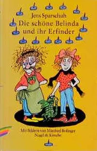 Cover: 9783312008087 | Die schöne Belinda und ihr Erfinder | Ein Kinderroman | Jens Sparschuh
