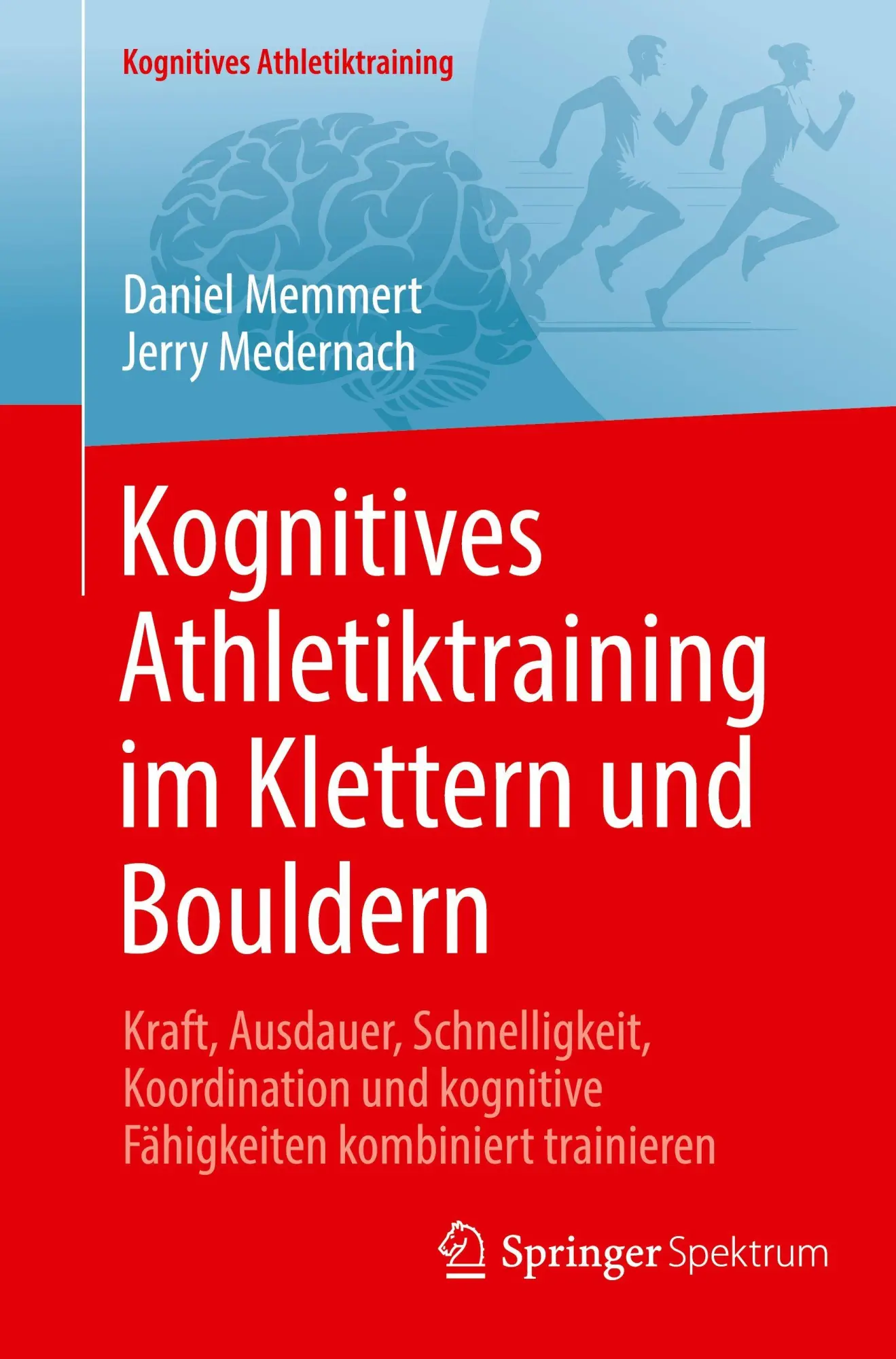 Cover: 9783662718087 | Kognitives Athletiktraining im Klettern und Bouldern | Memmert (u. a.)