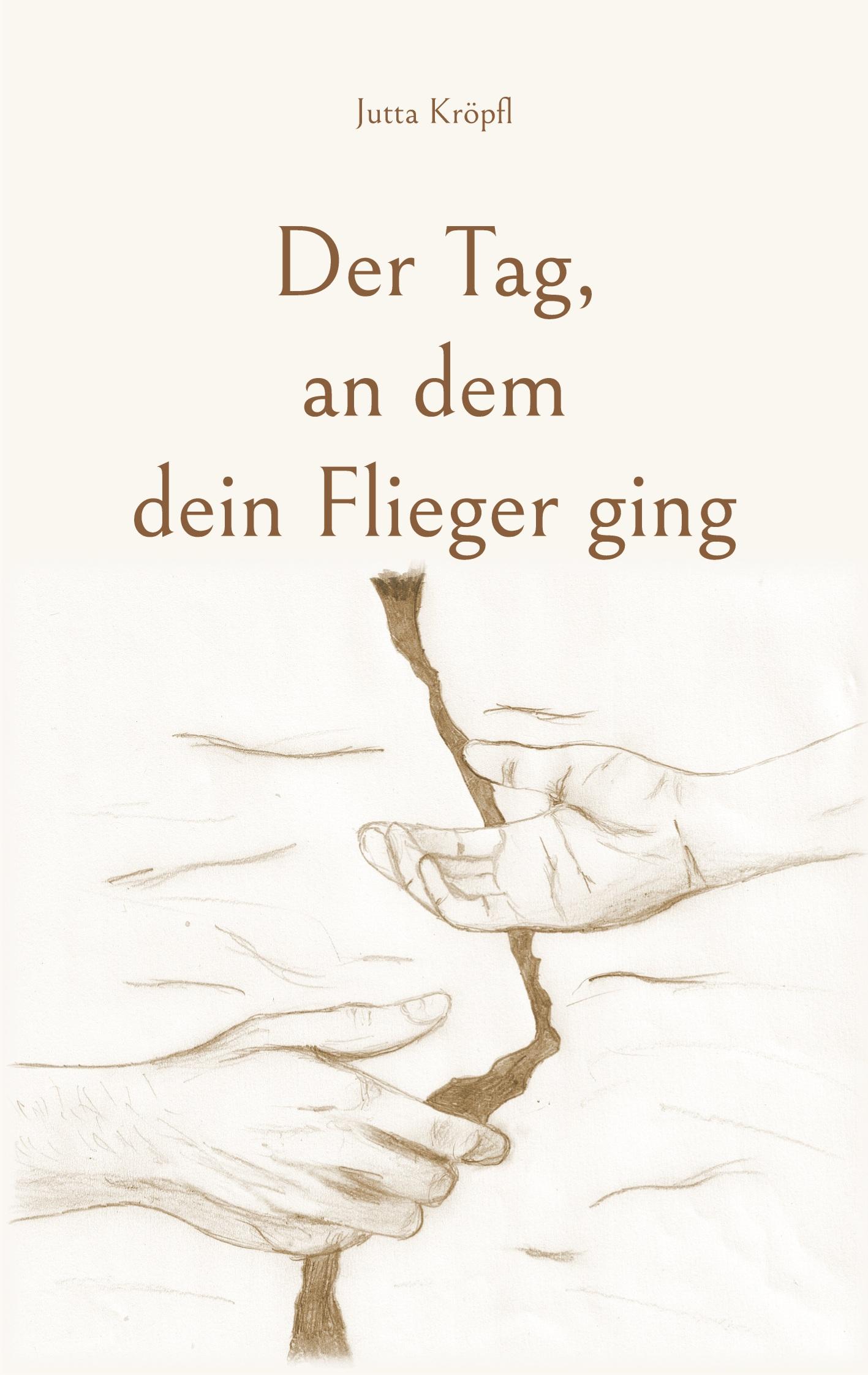 Cover: 9783754338087 | Der Tag, an dem dein Flieger ging | Jutta Kröpfl | Taschenbuch | 2021
