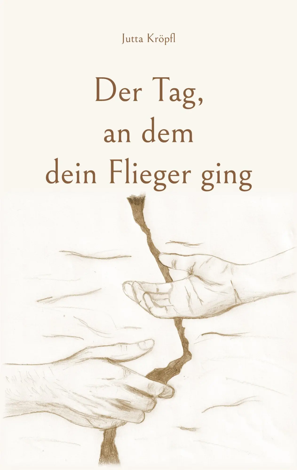Cover: 9783754338087 | Der Tag, an dem dein Flieger ging | Jutta Kröpfl | Taschenbuch | 2021