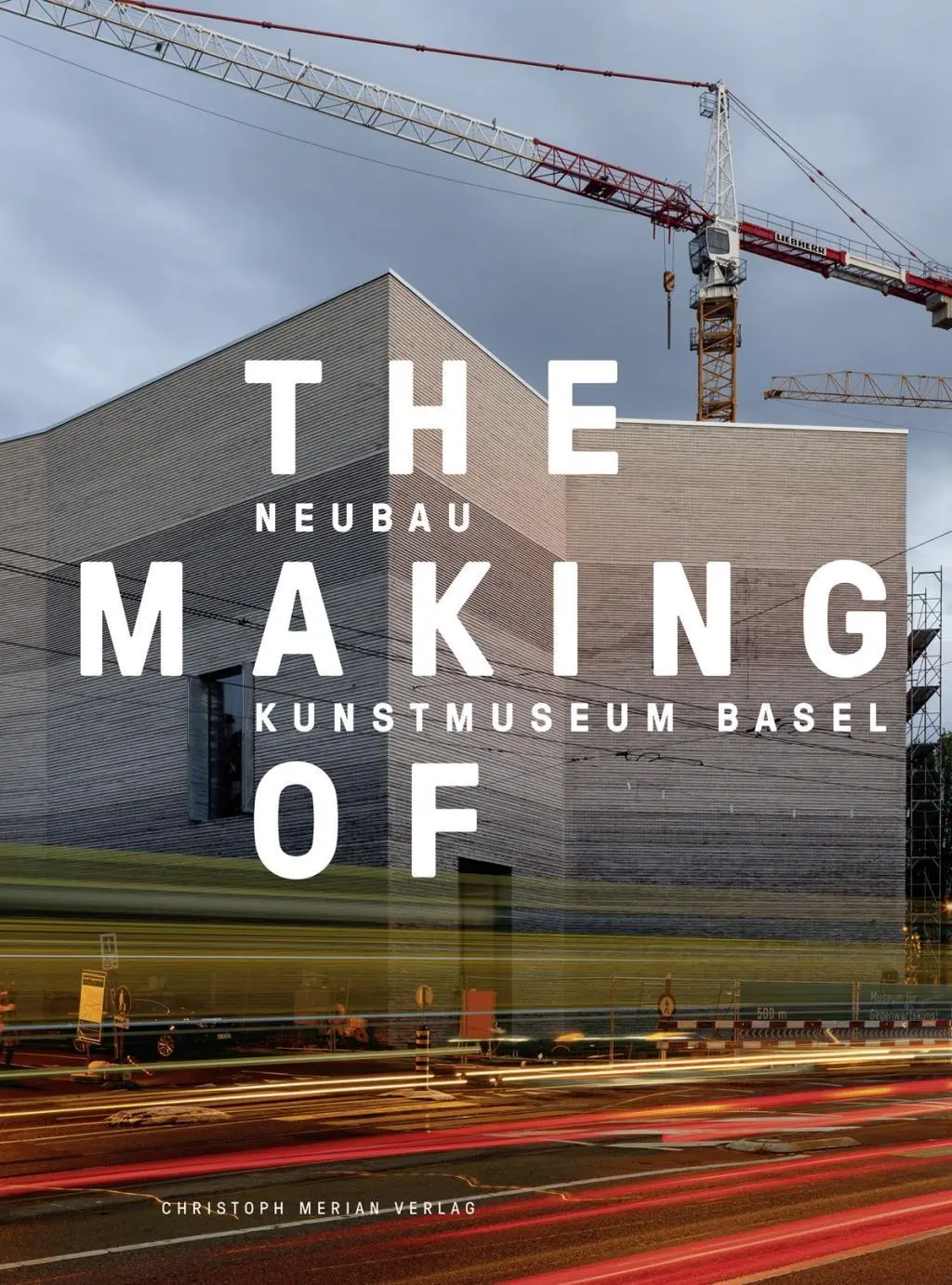Cover: 9783856168087 | The Making of - Neubau Kunstmuseum Basel | Philippe Bischof | Buch
