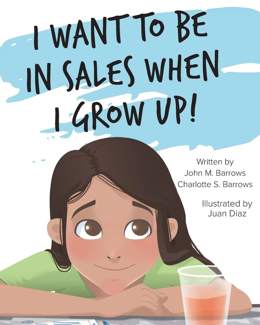 Cover: 9798885678087 | I Want to Be in Sales When I Grow Up! | John M. Barrows (u. a.) | Buch