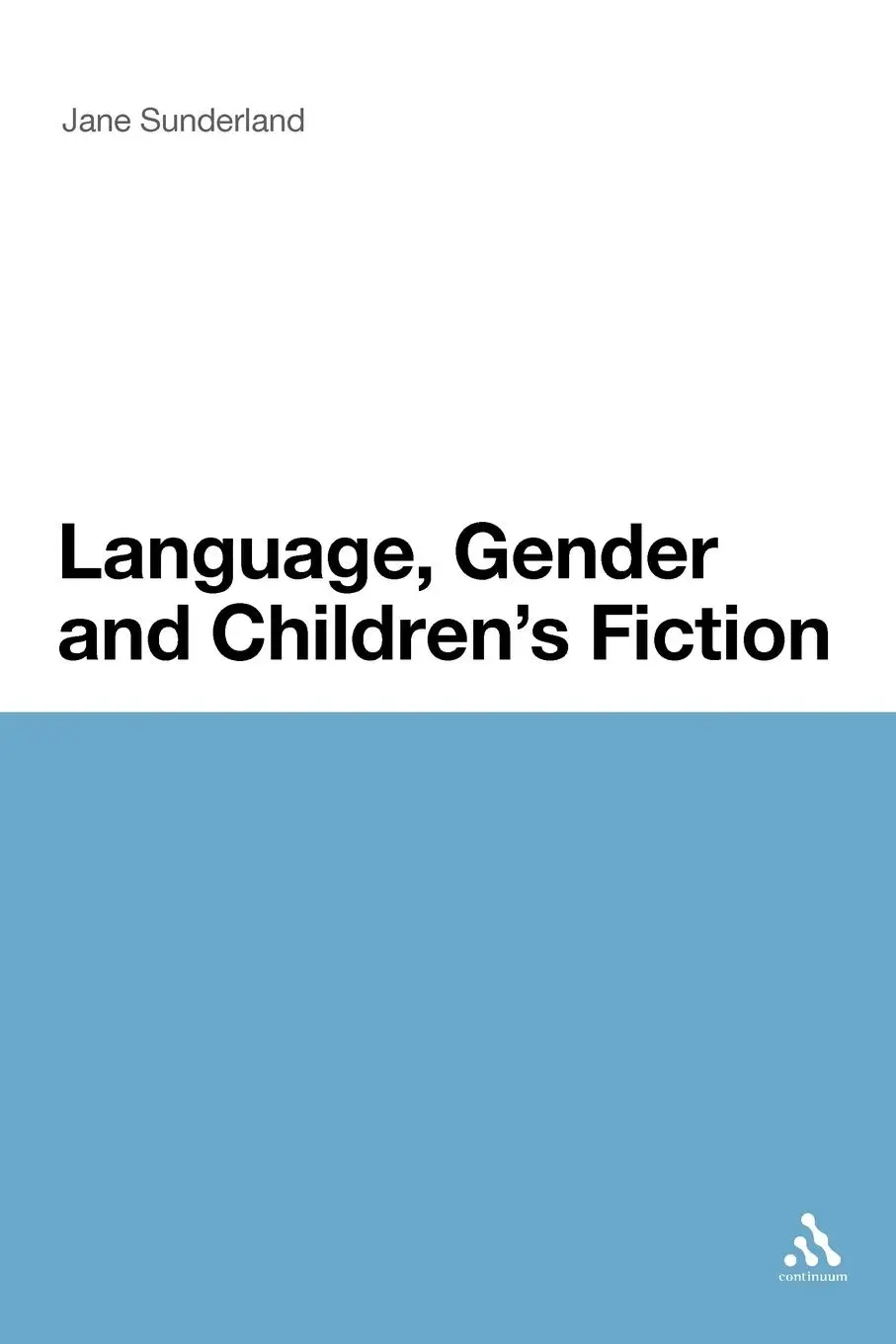 Cover: 9781441138187 | Language, Gender and Children's Fiction | Jane Sunderland | Buch