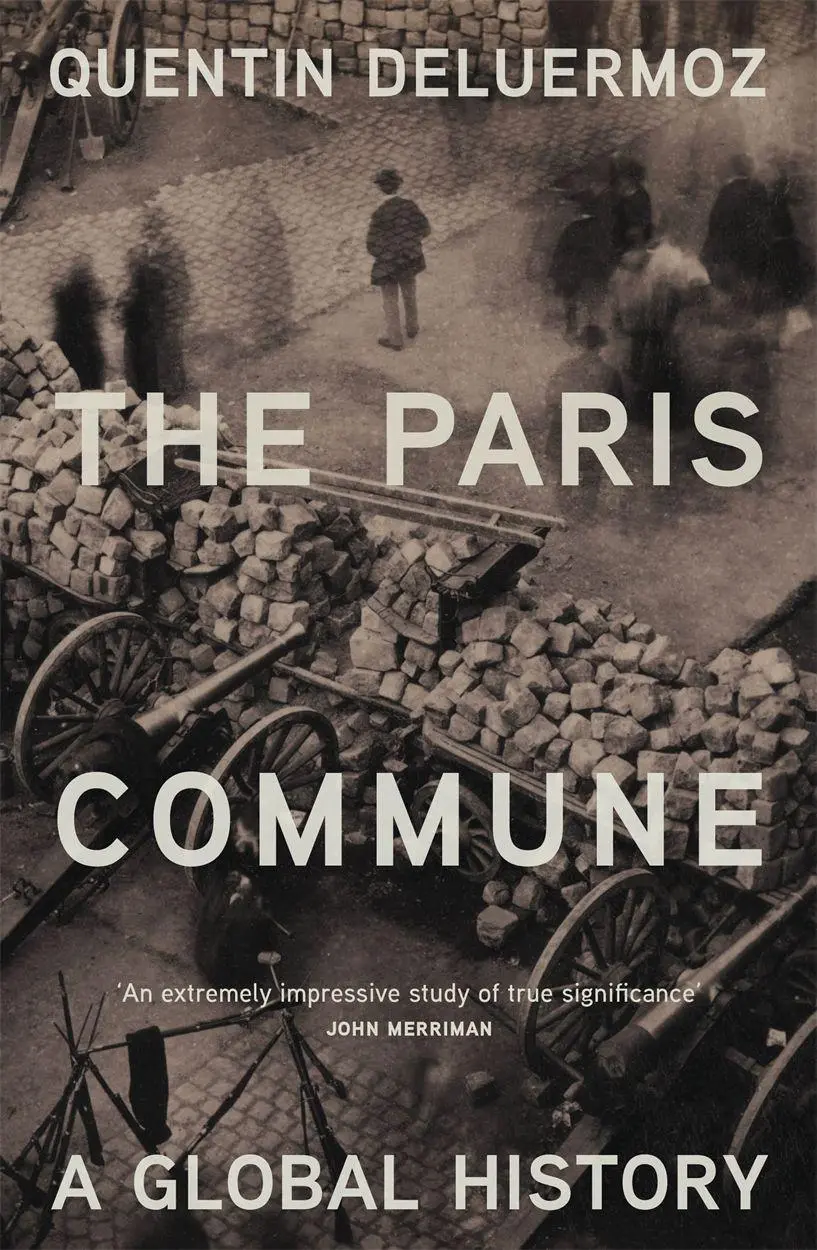 Cover: 9781839768187 | The Paris Commune | A Global History | Quentin Deluermoz | Taschenbuch