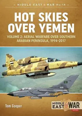 Cover: 9781911628187 | Hot Skies Over Yemen: Aerial Warfare Over the Southern Arabian...