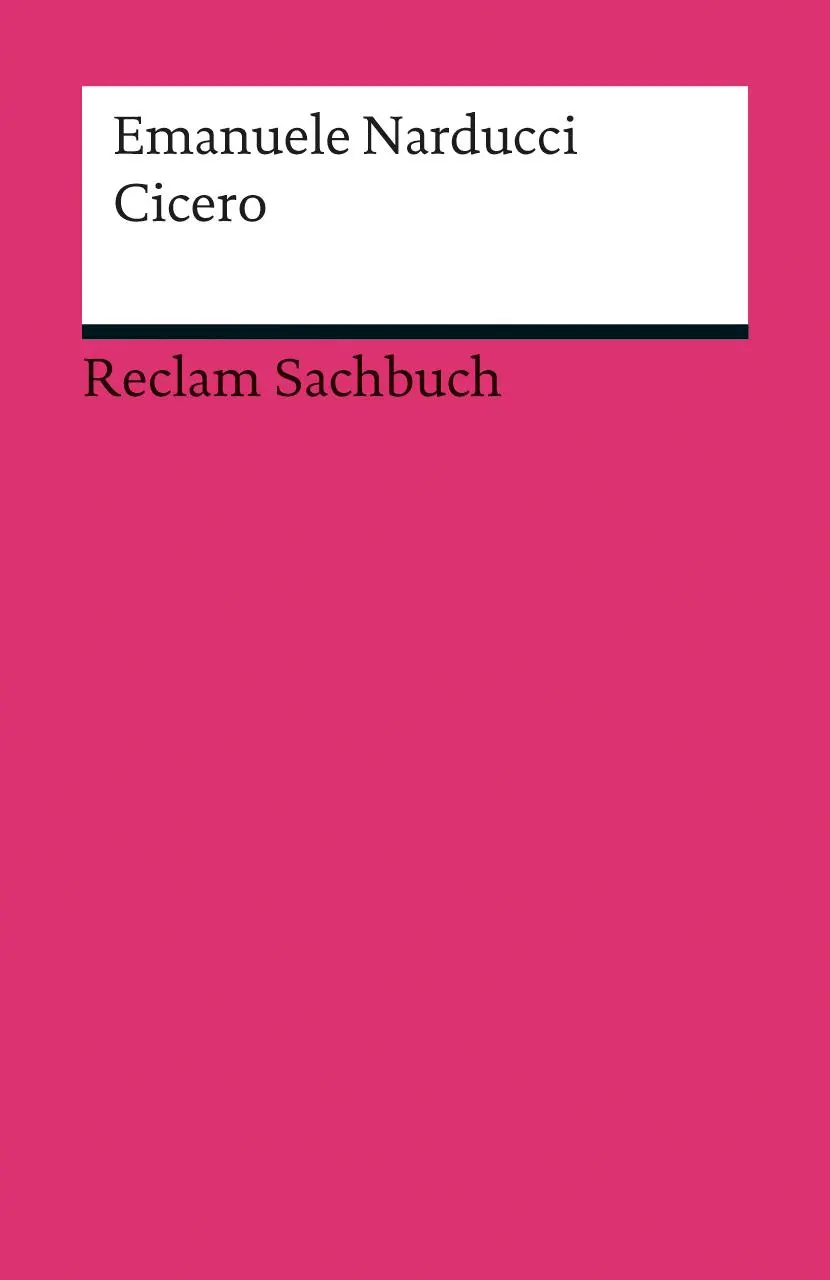 Cover: 9783150188187 | Cicero | Eine Einführung | Emanuele Narducci | Taschenbuch | 348 S.