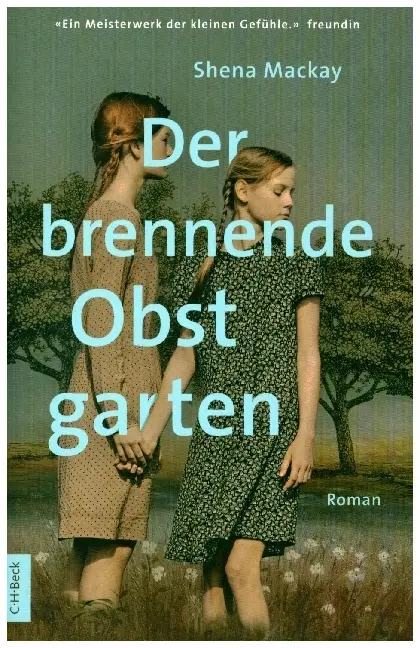 Cover: 9783406838187 | Der brennende Obstgarten | Roman | Shena Mackay | Buch | 304 S. | 2025