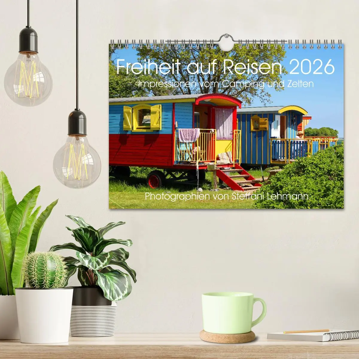 Bild: 9783516038187 | Freiheit auf Reisen 2026. Impressionen vom Camping und Zelten...