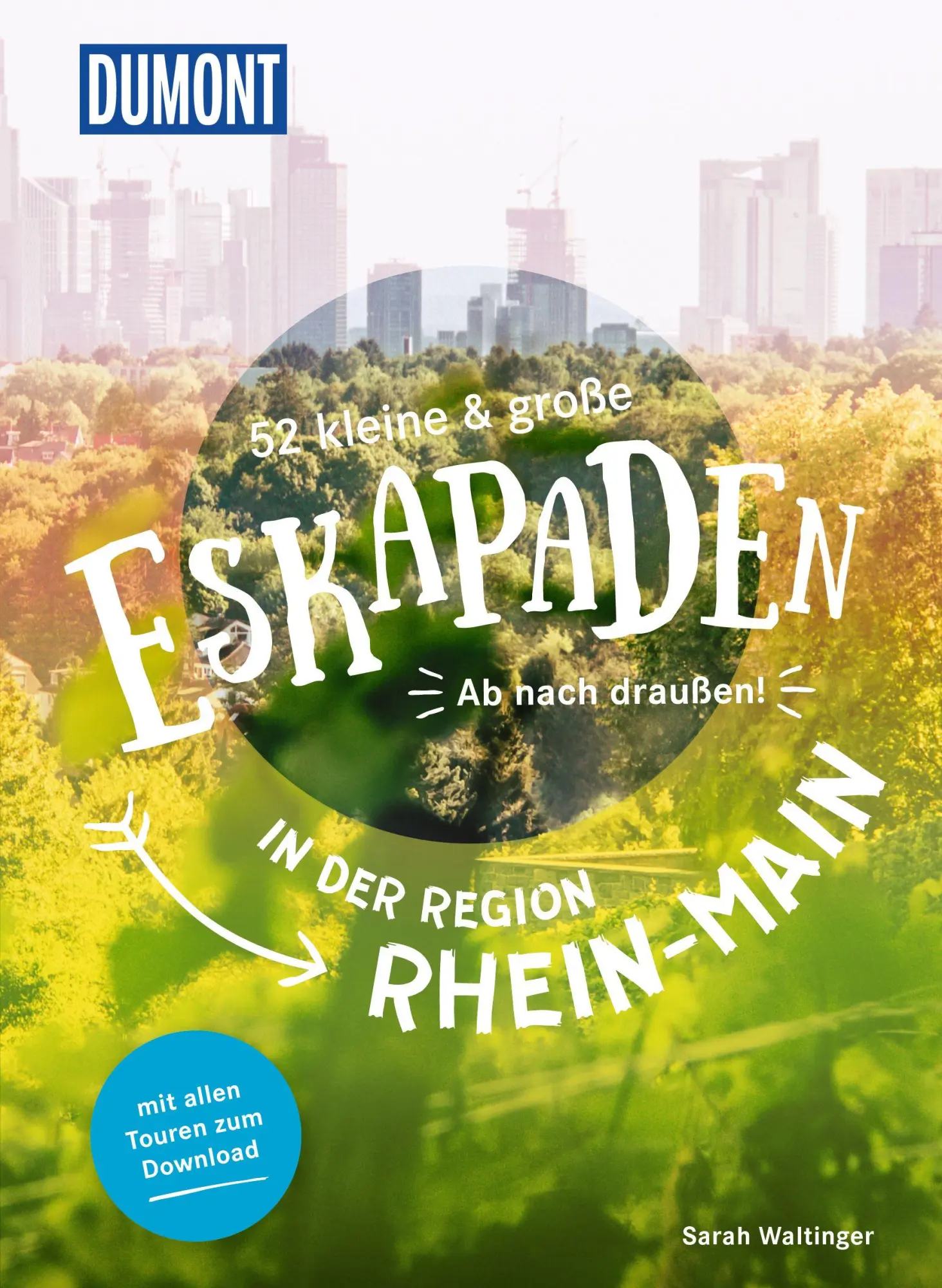 Cover: 9783616028187 | 52 kleine &amp; große Eskapaden in der Region Rhein-Main | Sarah Waltinger