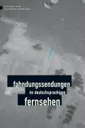 Cover: 9783938258187 | Fahndungssendungen im deutschsprachigen Fernsehen | Jan Pinseler