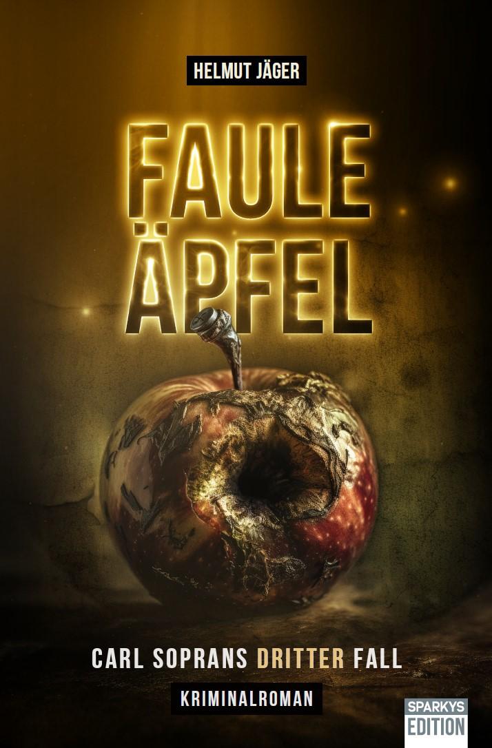Cover: 9783949768187 | Faule Äpfel | Carl Soprans dritter Fall | Helmut Jäger | Taschenbuch