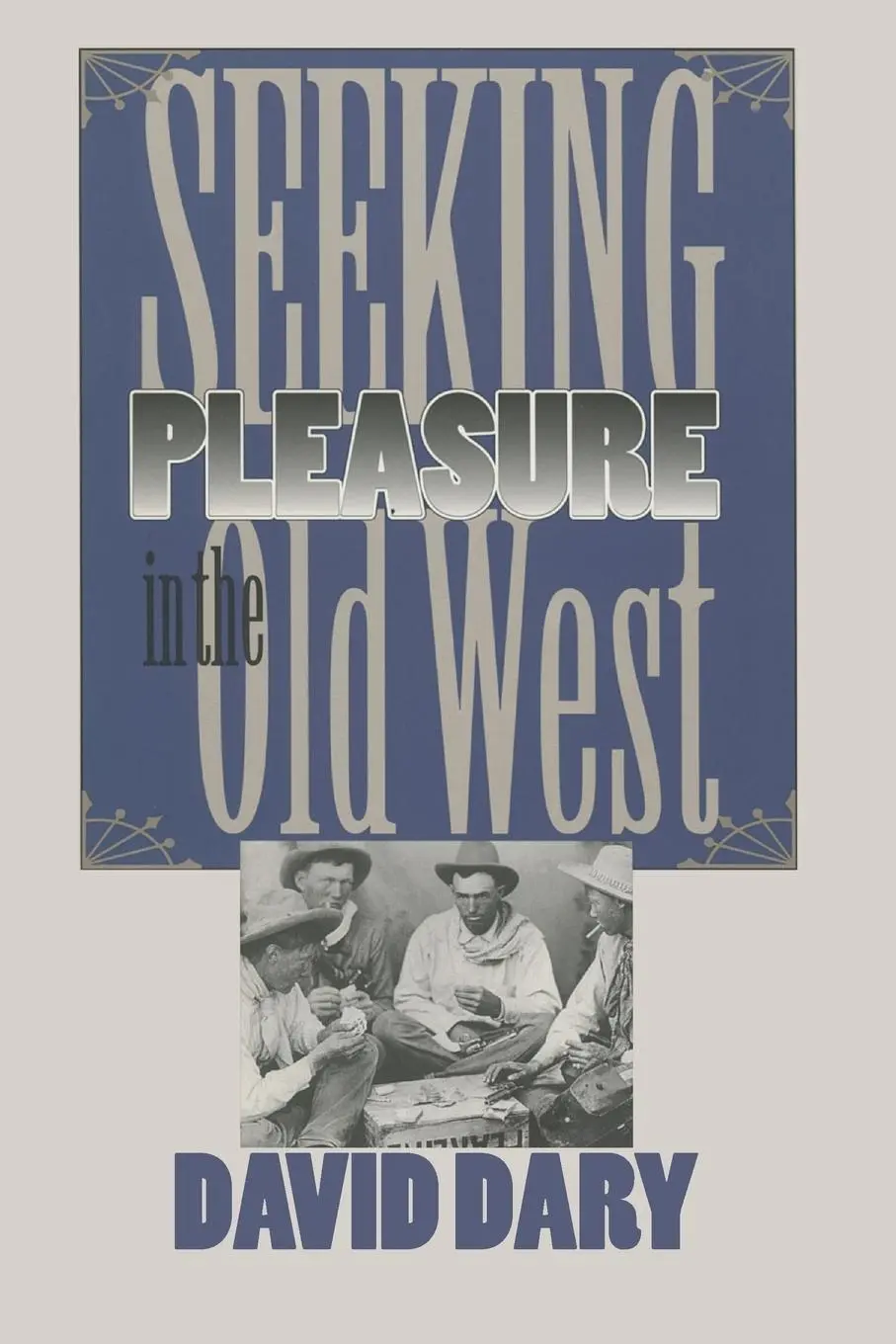 Cover: 9780700608287 | Seeking Pleasure in the Old West | David Dary | Taschenbuch | Englisch