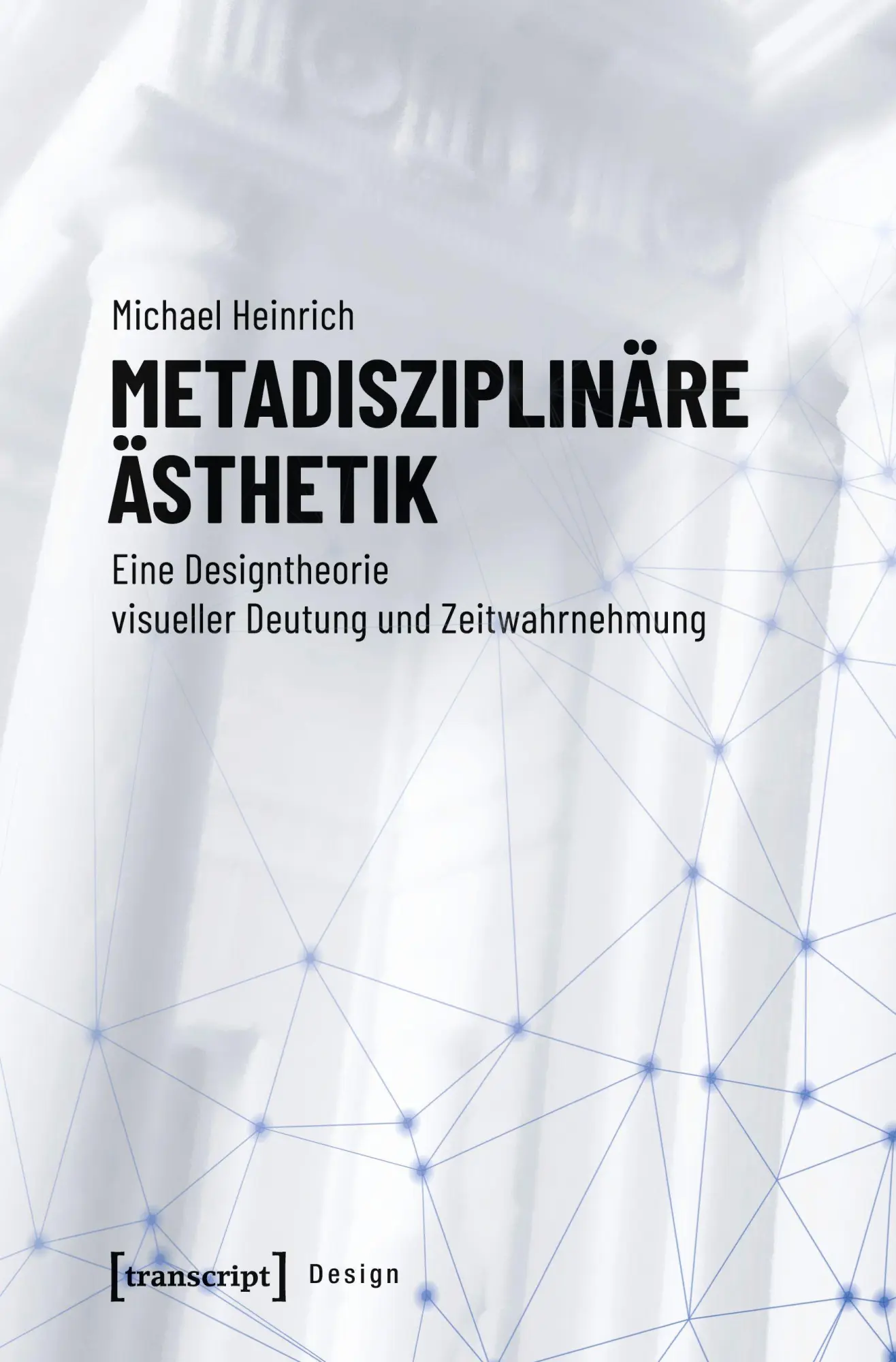Cover: 9783837648287 | Metadisziplinäre Ästhetik | Michael Heinrich | Taschenbuch | 228 S.