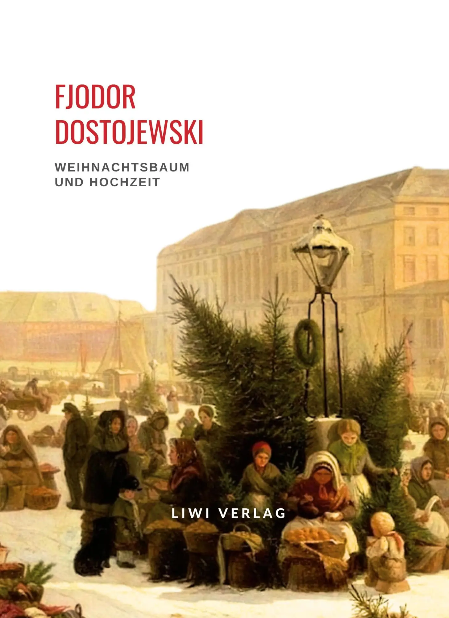 Cover: 9783965428287 | Fjodor Dostojewski: Weihnachtsbaum und Hochzeit | Fjodor Dostojewski
