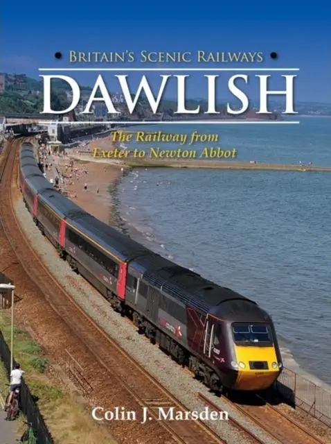 Cover: 9780711038387 | Britain's Scenic Railways: Dawlish | Colin J. Marsden | Buch | 2016