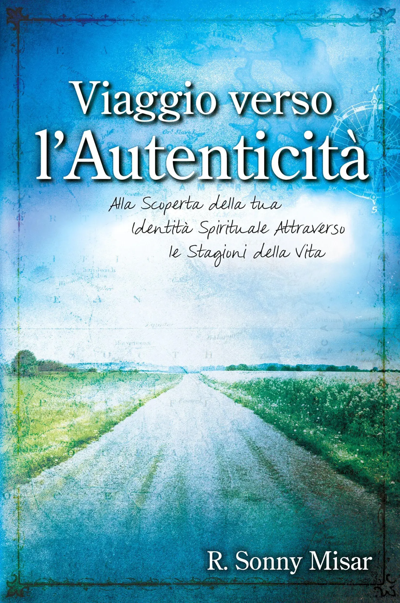 Cover: 9780988658387 | Journey to Authenticity - [Italian Version] | R. Sonny Misar | Buch