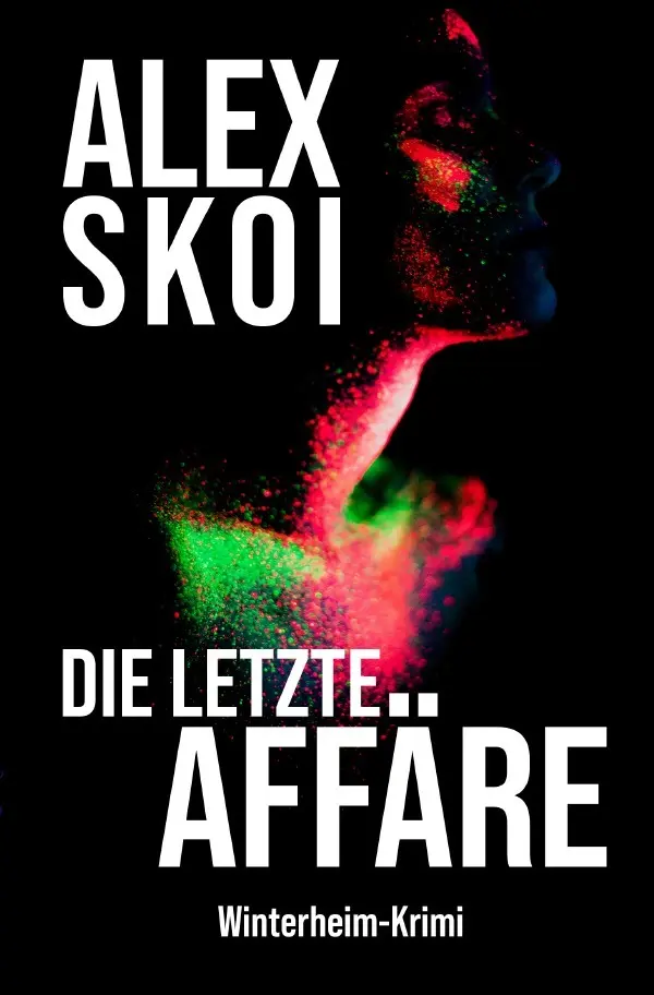 Cover: 9783565078387 | Die letzte Affäre | Winterheim-Krimi | Alex Skoi | Taschenbuch | 2025