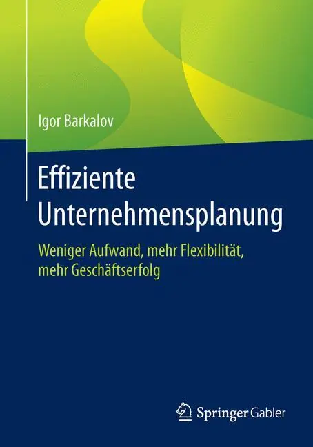 Cover: 9783658068387 | Effiziente Unternehmensplanung | Igor Barkalov | Taschenbuch | xvi