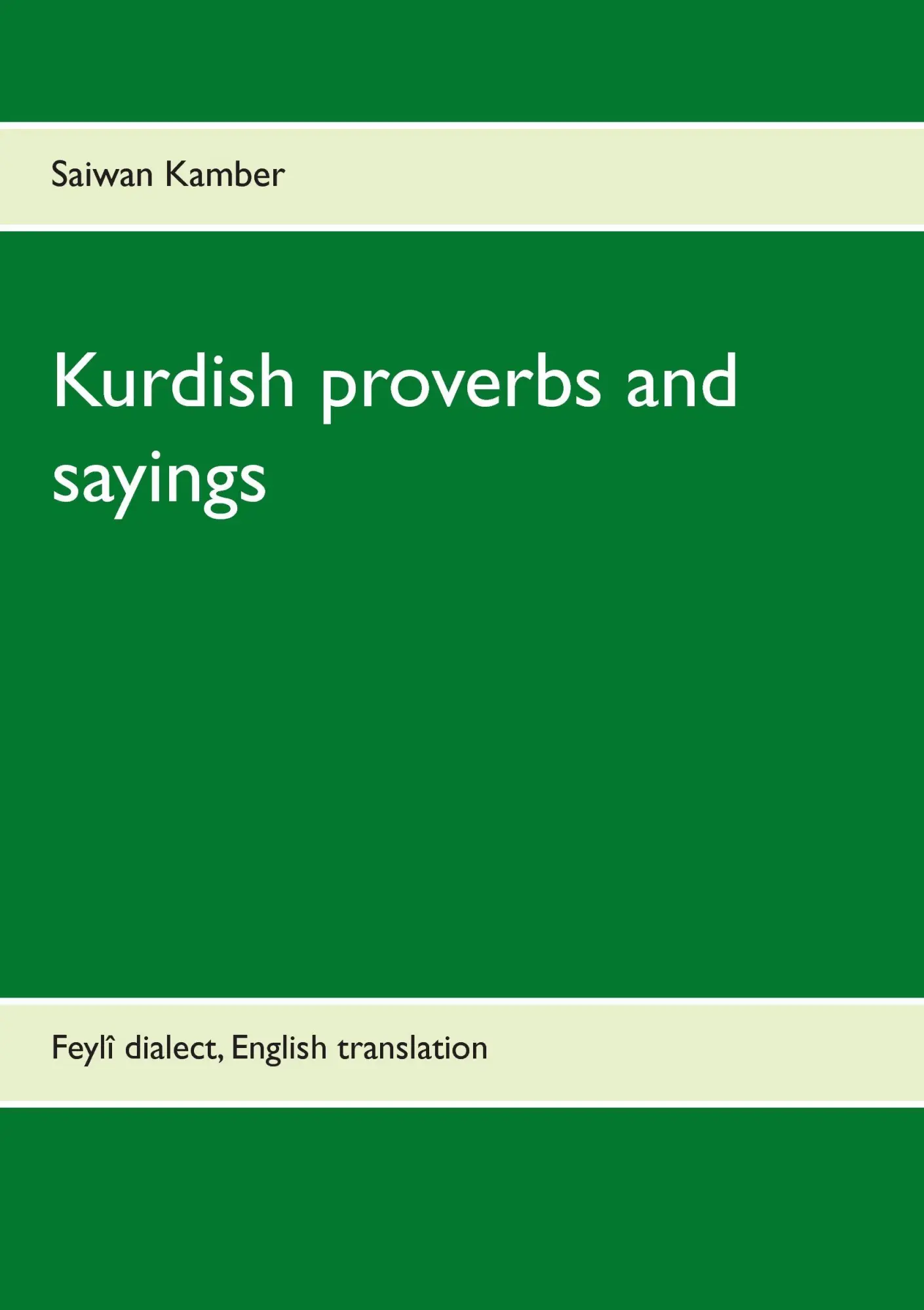 Cover: 9789174638387 | Kurdish proverbs and sayings | Feylî dialect, English translation