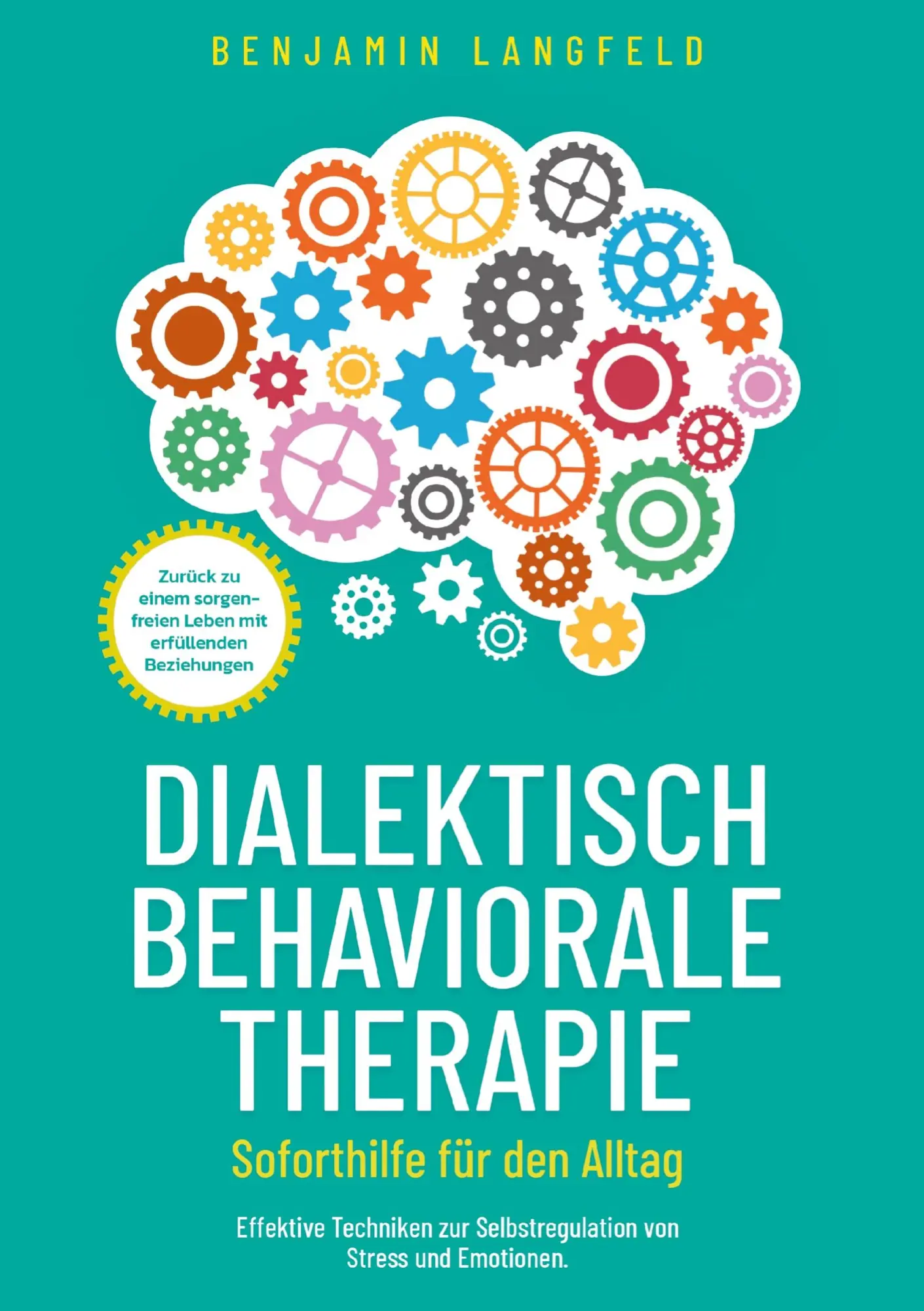 Cover: 9789403798387 | Dialektisch-Behaviorale Therapie - Soforthilfe für den Alltag | Buch