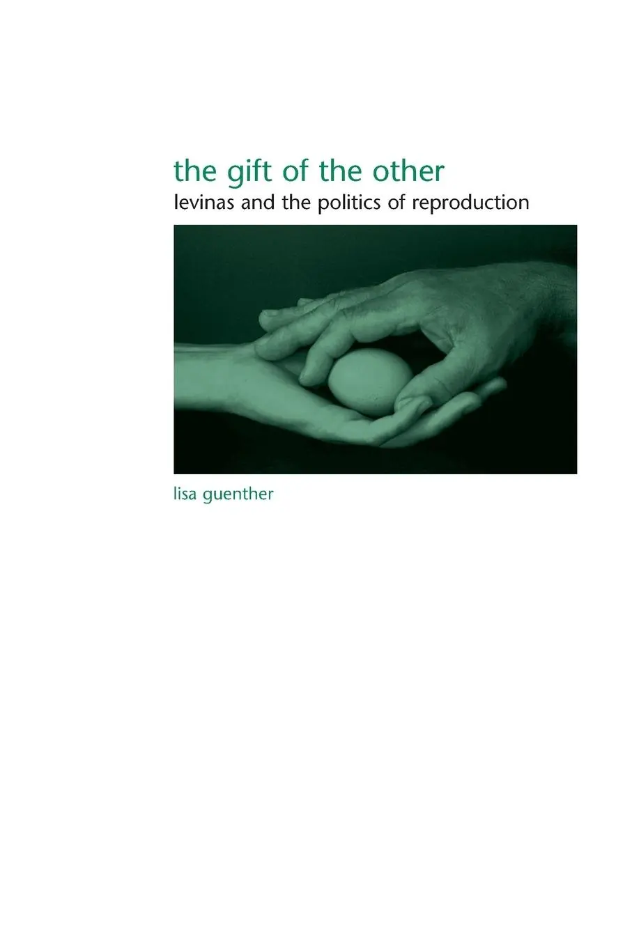 Cover: 9780791468487 | The Gift of the Other | Levinas and the Politics of Reproduction