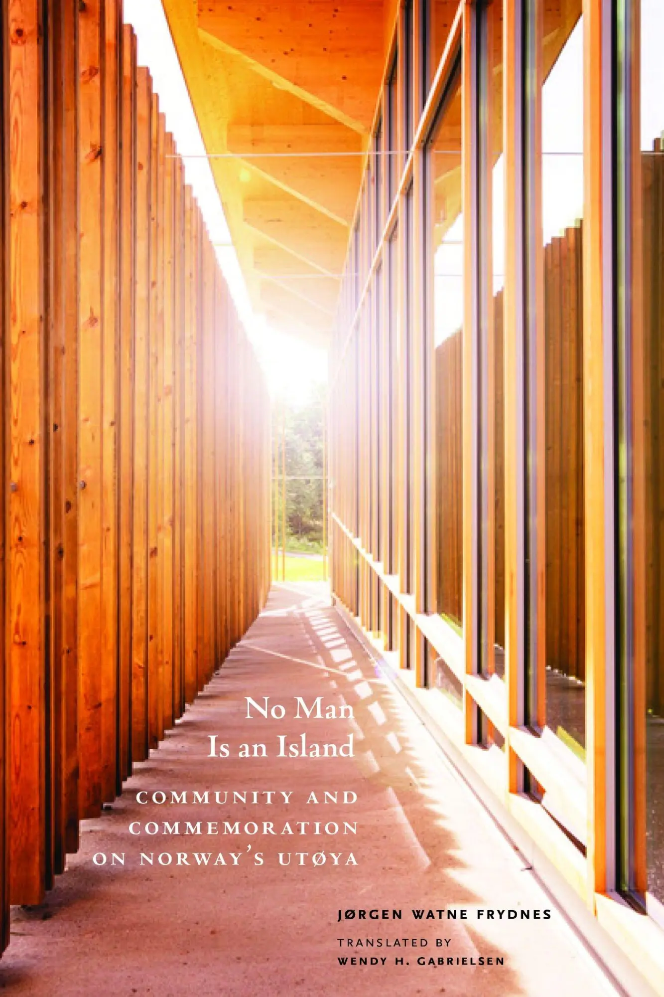 Cover: 9781625348487 | No Man Is an Island | Community and Commemoration on Norway's Utøya