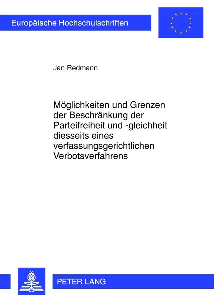 Cover: 9783631608487 | Möglichkeiten und Grenzen der Beschränkung der Parteifreiheit und...
