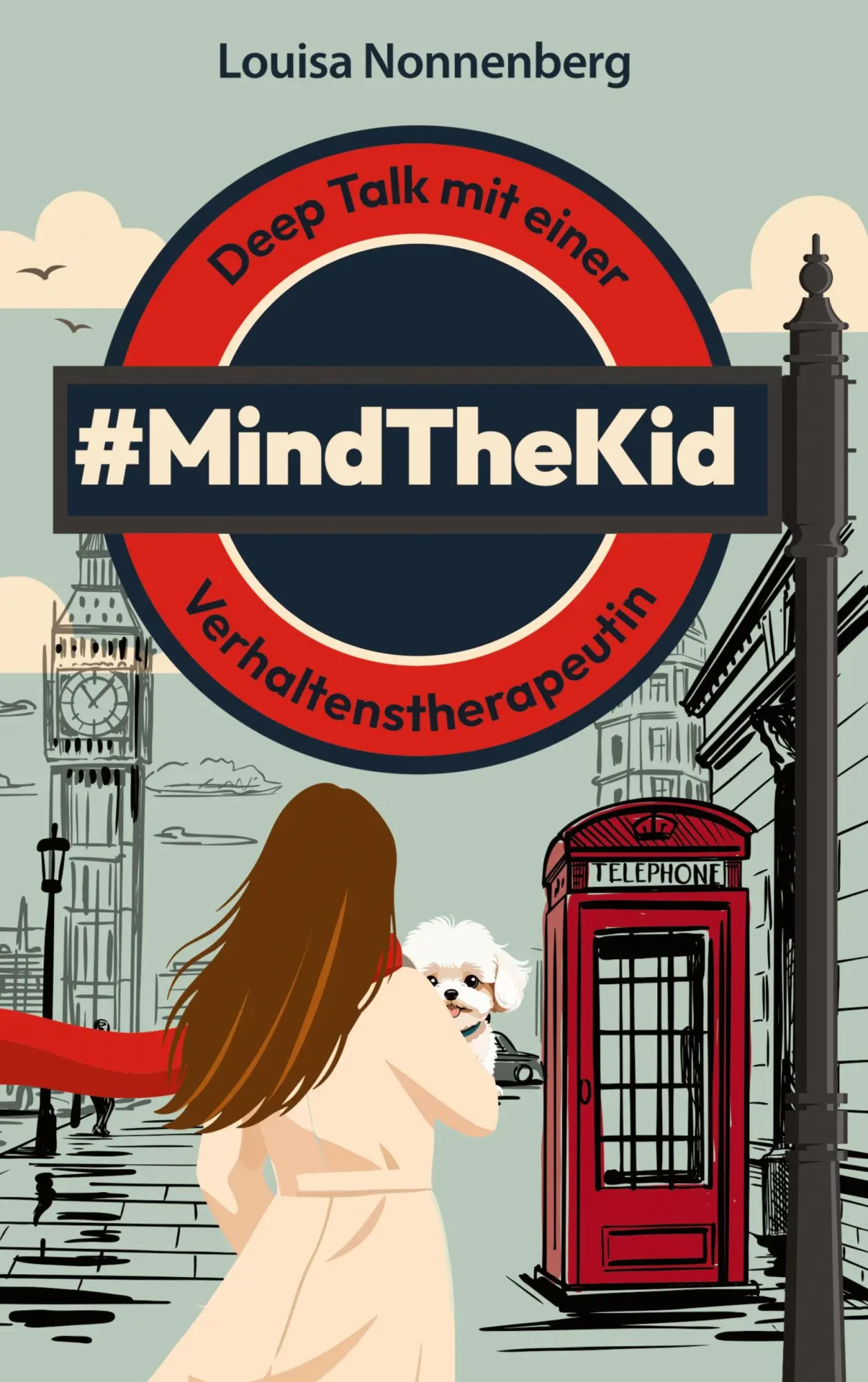 Cover: 9783695758487 | #MindTheKid | Deep Talk mit einer Verhaltenstherapeutin | Nonnenberg