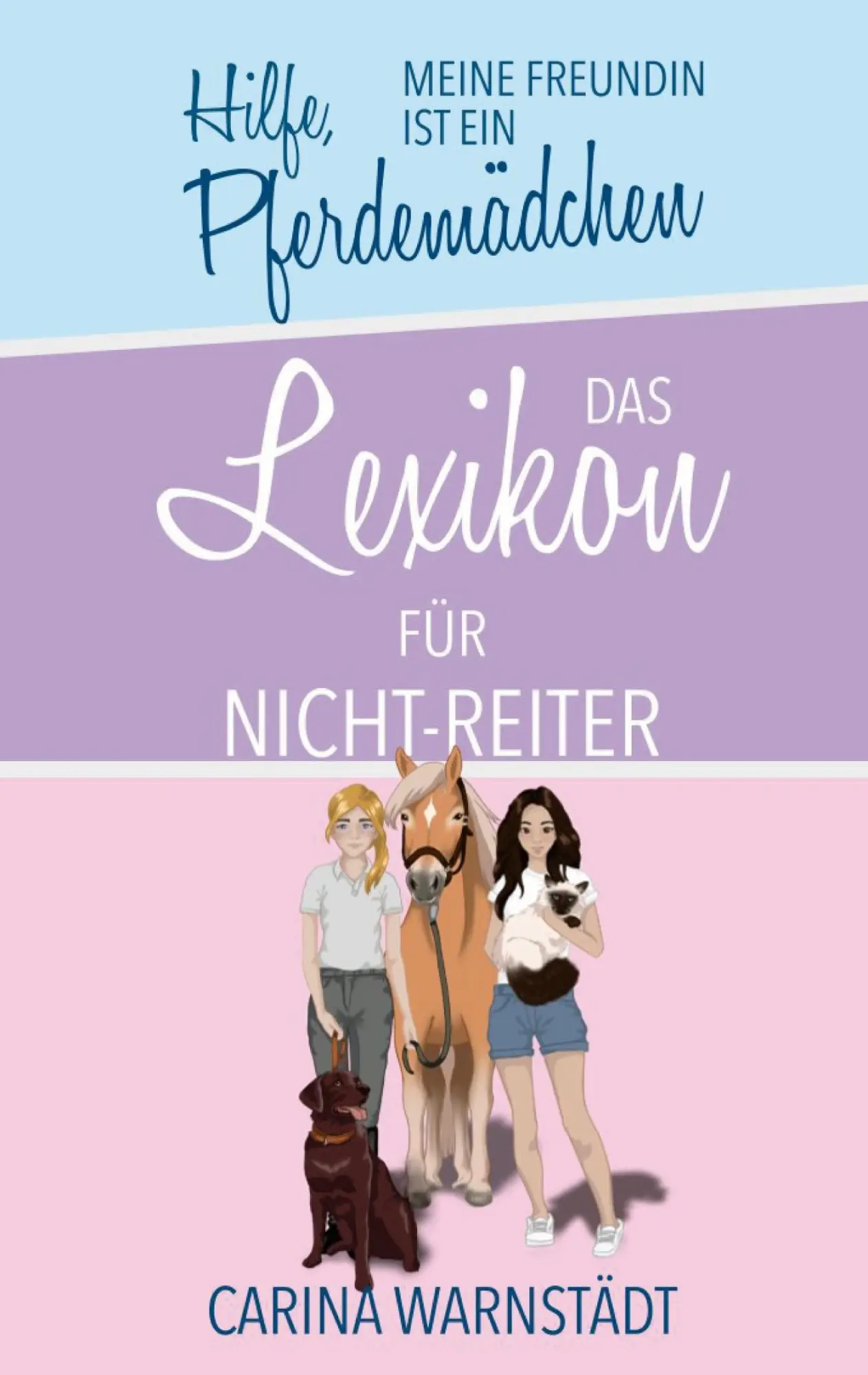 Cover: 9783769318487 | Hilfe, meine Freundin ist ein Pferdemädchen | Carina Warnstädt | Buch