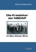 Cover: 9783828888487 | Die Kreisleiter der NSDAP im Gau Weser-Ems | Michael Rademacher | Buch