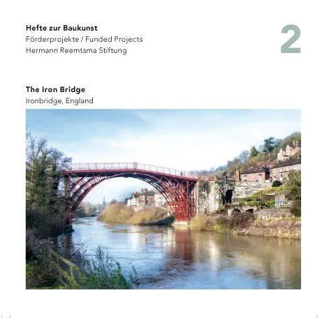 Cover: 9783862068487 | The Iron Bridge | Förderprojekte Hermann Reemtsma Stiftung Band 2