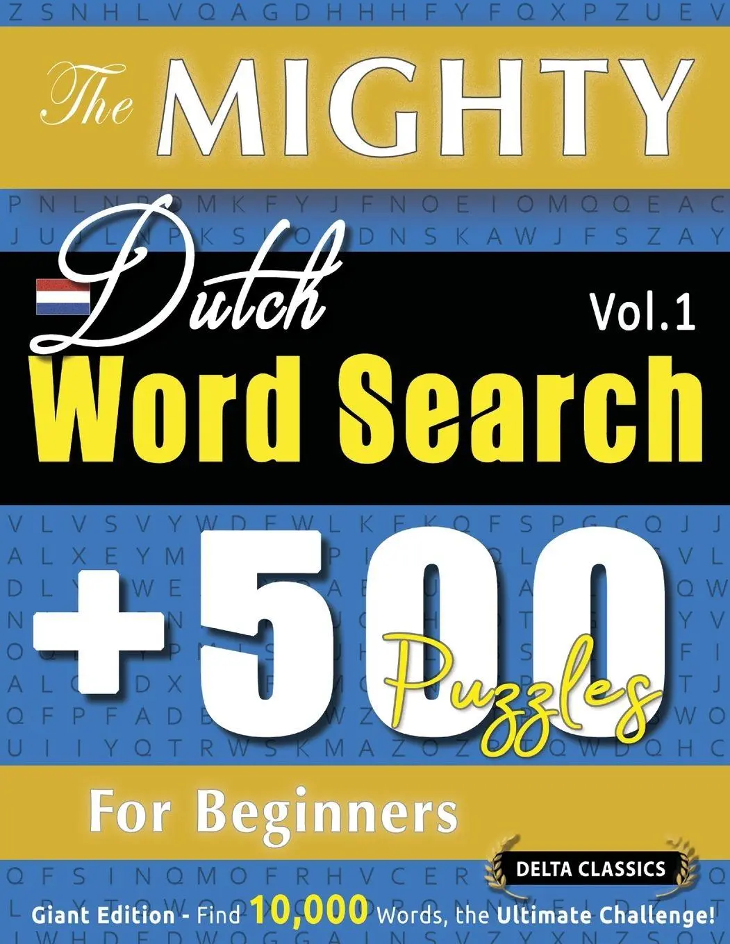 Cover: 9798349048487 | THE MIGHTY DUTCH WORD SEARCH - 500 PUZZLES FOR BEGINNERS - DELTA...