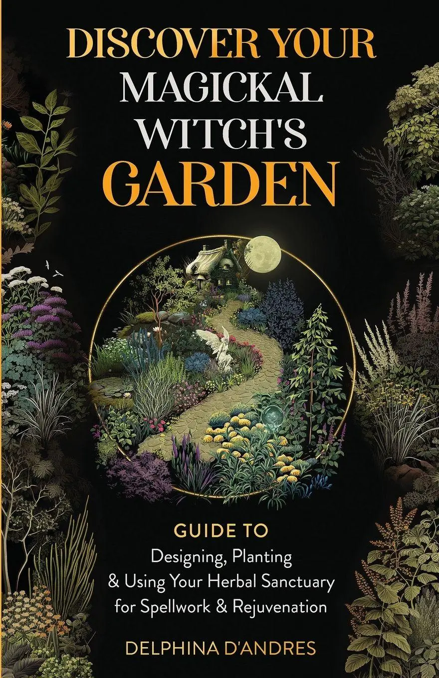 Cover: 9798987848487 | Discover Your Magickal Witch's Garden | Delphina D'Andres | Buch
