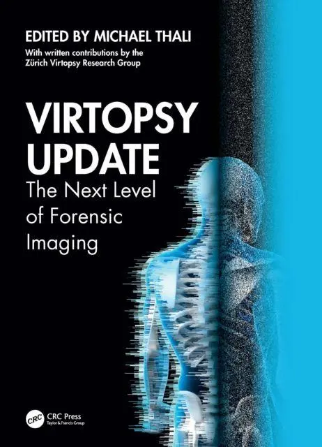 Cover: 9781032538587 | Virtopsy Update | The Next Level of Forensic Imaging | Michael Thali