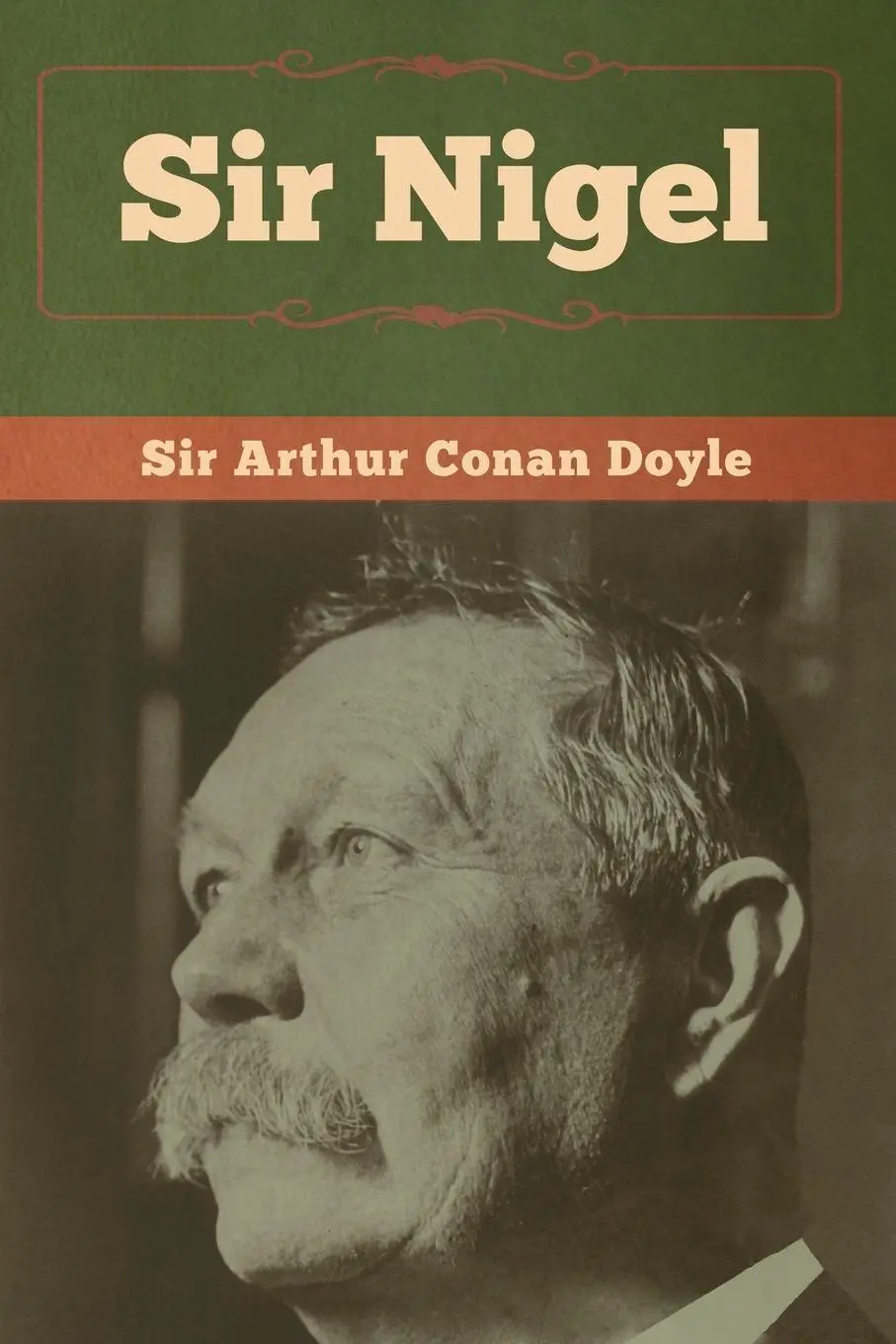 Cover: 9781618958587 | Sir Nigel | Arthur Conan Doyle | Taschenbuch | Kartoniert / Broschiert