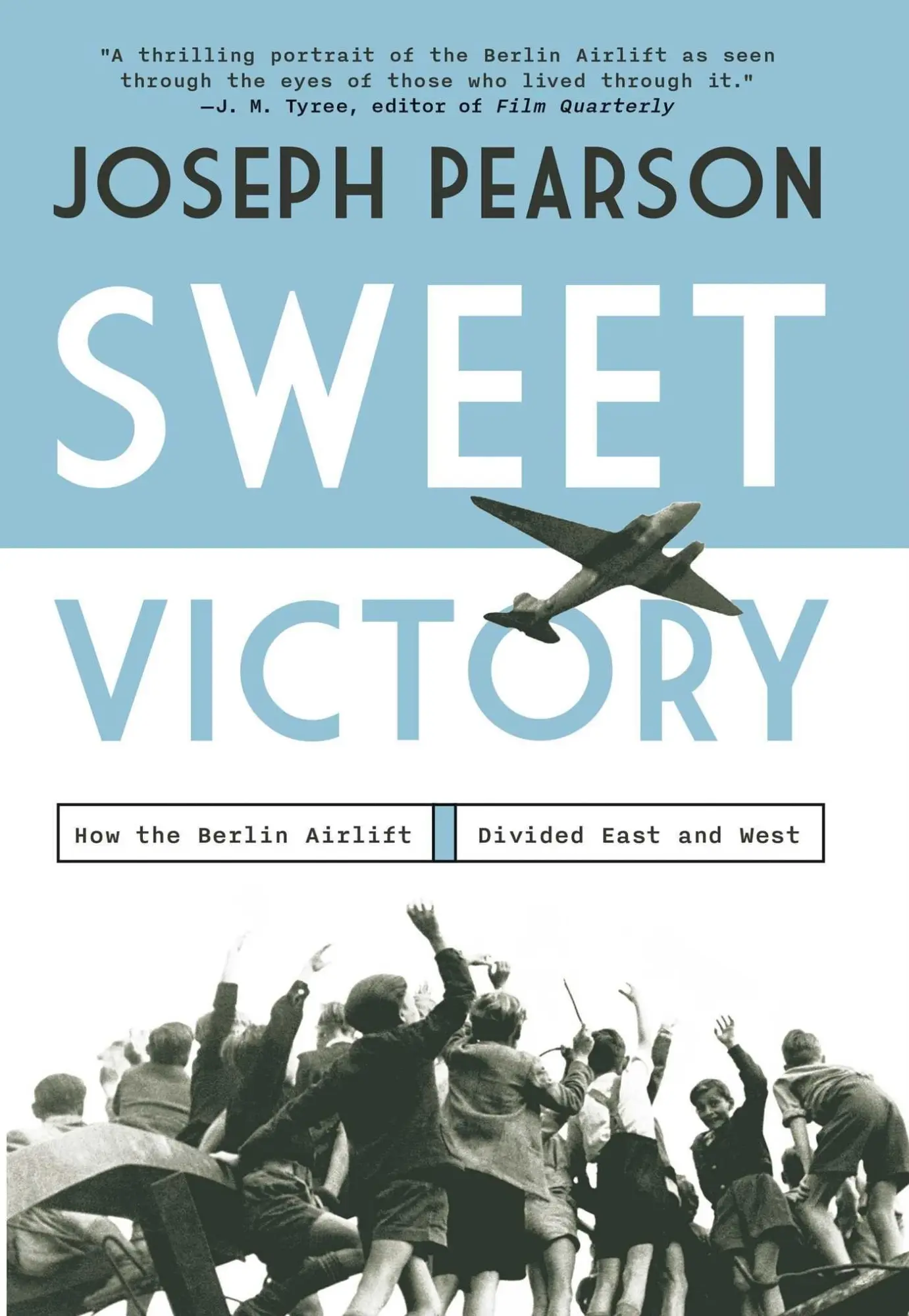 Cover: 9781639368587 | Sweet Victory | How the Berlin Airlift Divided East and West | Pearson