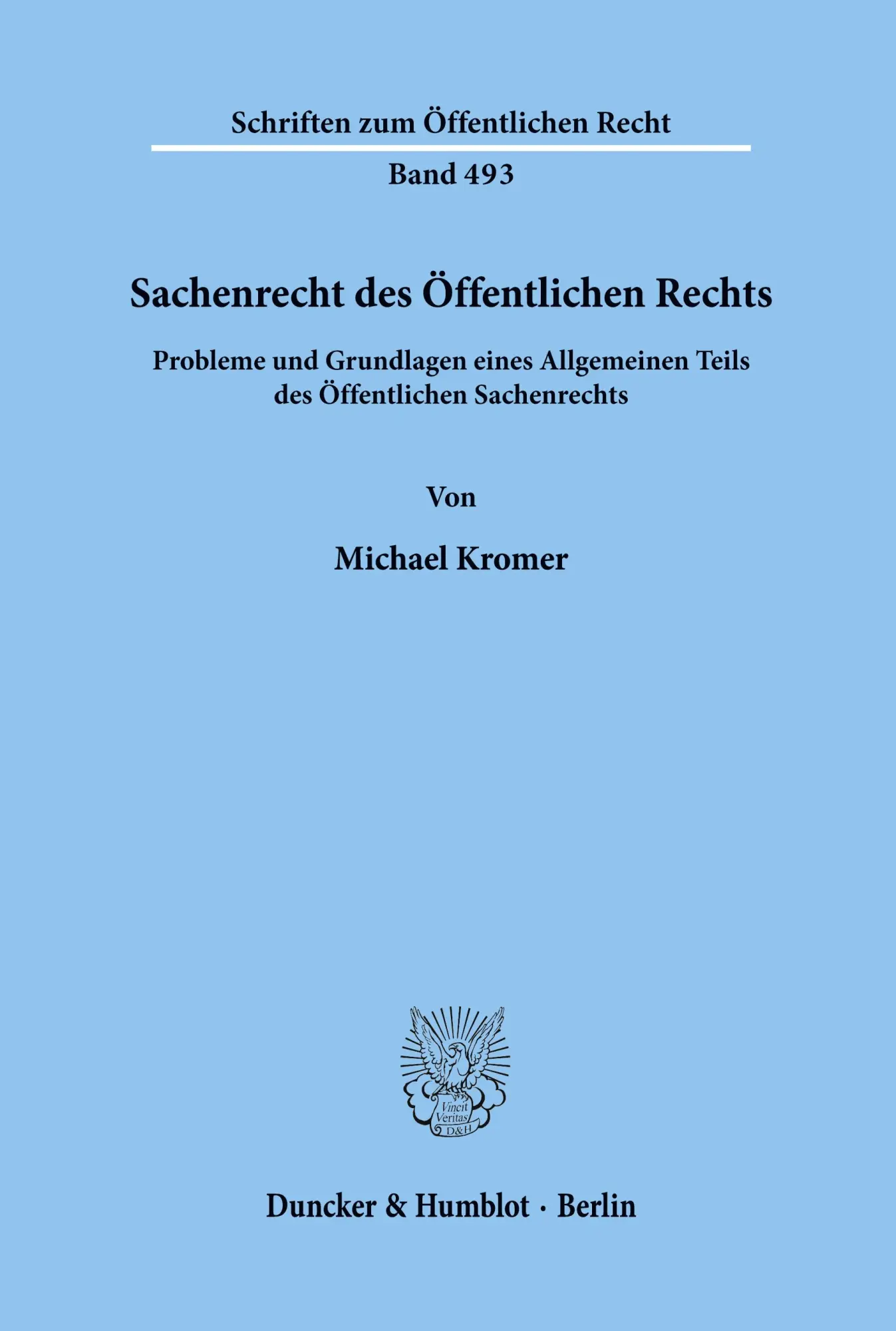 Cover: 9783428058587 | Sachenrecht des Öffentlichen Rechts. | Michael Kromer | Taschenbuch