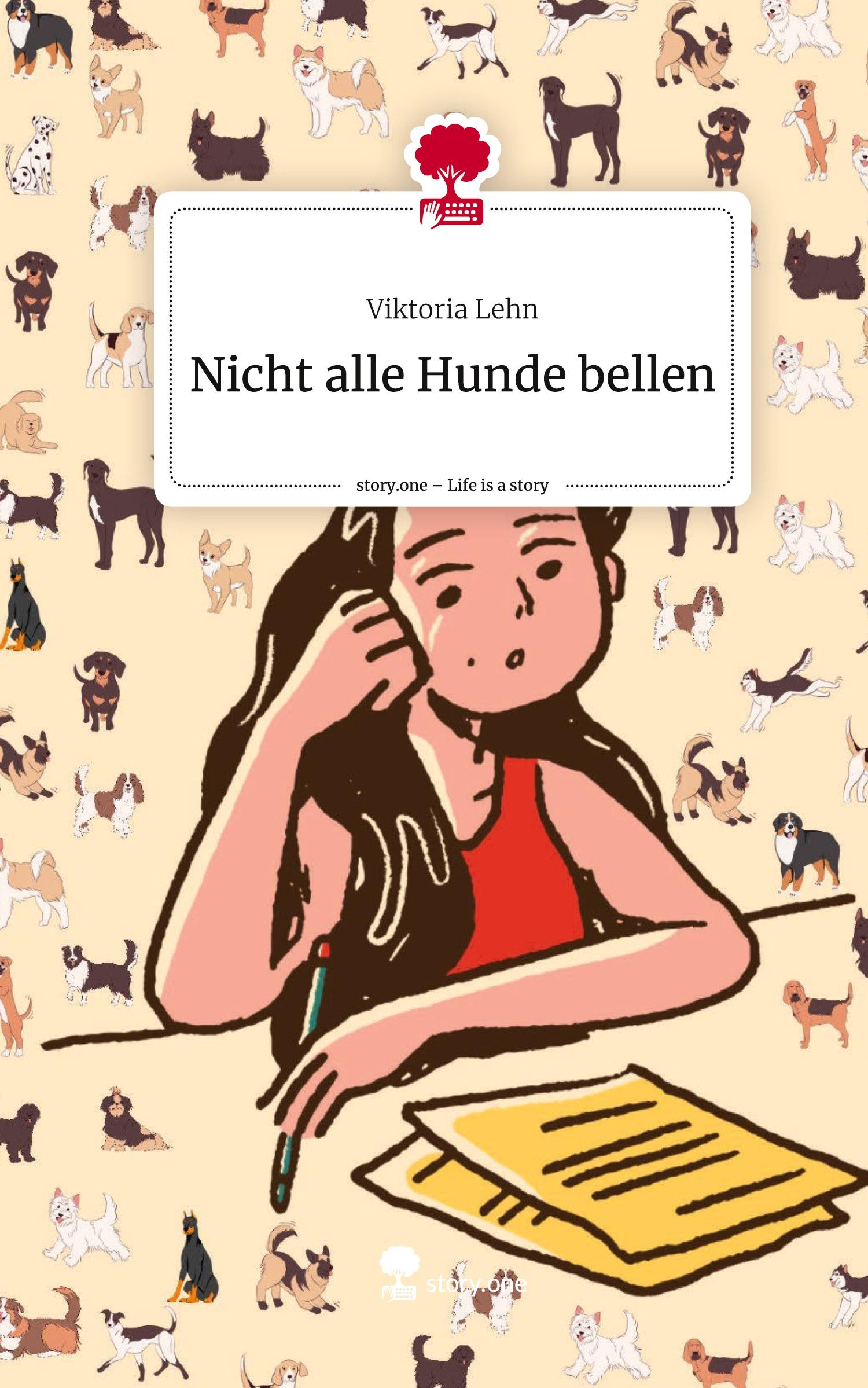 Cover: 9783711578587 | Nicht alle Hunde bellen. Life is a Story - story.one | Viktoria Lehn