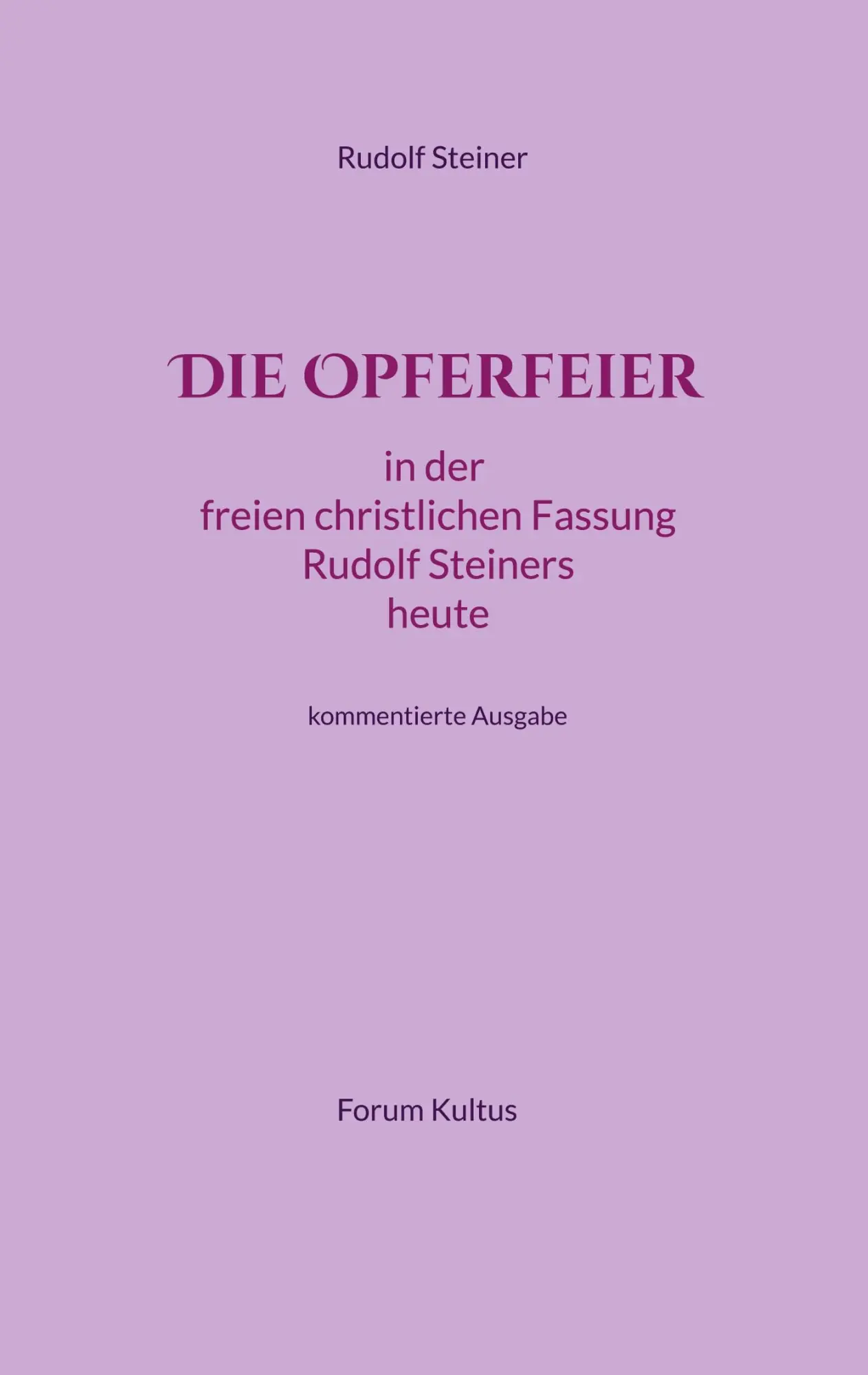 Cover: 9783756818587 | Die Opferfeier | Forum Kultus (u. a.) | Taschenbuch | 188 S. | Deutsch