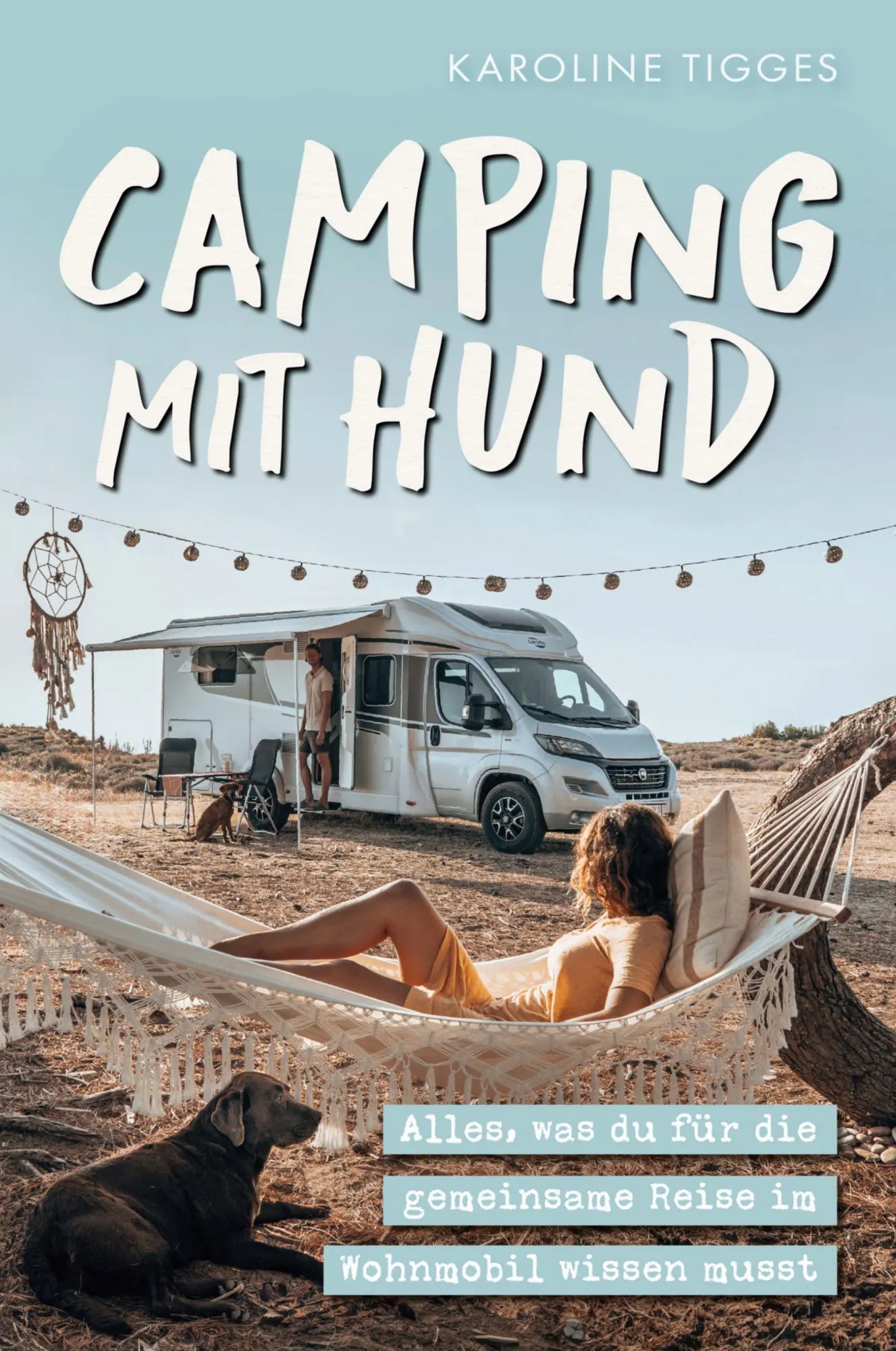 Cover: 9783910258587 | Camping mit Hund | Karoline Tigges | Buch | 150 S. | Deutsch | 2024