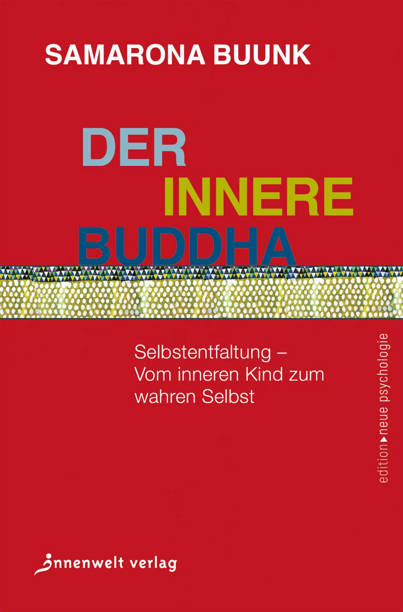 Cover: 9783947508587 | Der innere Buddha | Samarona Buunk | Taschenbuch | 272 S. | Deutsch